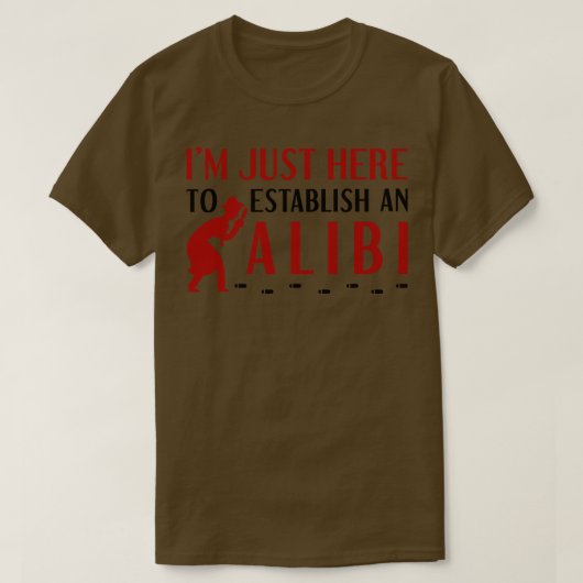 Stel een alibi vast 1 t-shirt (Design voorkant)