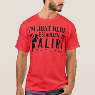 Stel een alibi vast 3 t-shirt