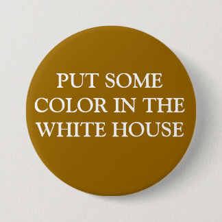 STEL EEN KLEUR IN HET WIT HUIS RONDE BUTTON 7,6 CM