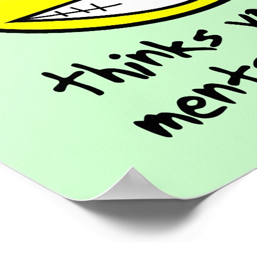 Stel je eens voor dat je mentale problemen hebt me poster (Hoek)