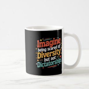 Stel je voor dat je bang bent voor diversiteit, ma koffiemok