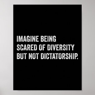 Stel je voor dat je bang bent voor diversiteit, ma poster