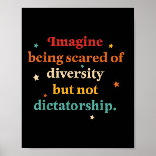 Stel je voor dat je bang bent voor diversiteit, ma poster