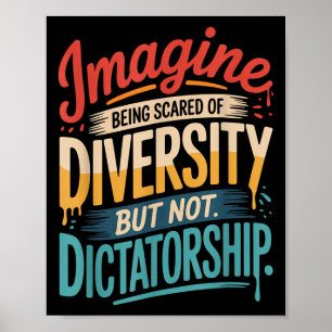 Stel je voor dat je bang bent voor diversiteit, ma poster
