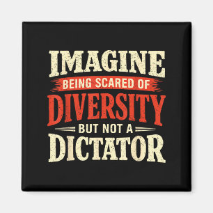 Stel je voor dat je bang bent voor diversiteit maa magneet