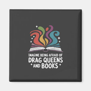 Stel je voor dat je bang bent voor drag queens en magneet
