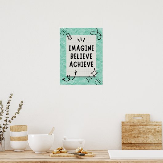 Stel je voor dat je zelfgekozen Motivatie quotes b Poster (Keuken)