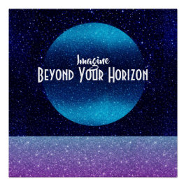 Stel je voor: denk verder dan je horizon perfect poster