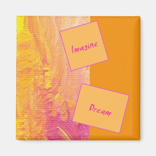 Stel je voor, droom Motivatie magneet (Voorkant)