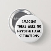 Stel je voor: hypothetisch ronde button 5,7 cm (Voorkant /achterkant)