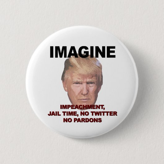 Stel je voor: Impeachment, Jail, Geen Twitter, gee Ronde Button 5,7 Cm (Voorkant)