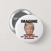 Stel je voor: Impeachment, Jail, Geen Twitter, gee Ronde Button 5,7 Cm (Voorkant /achterkant)