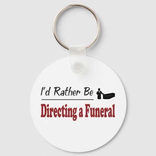 Stel liever een begrafenis in. sleutelhanger (Voorkant)