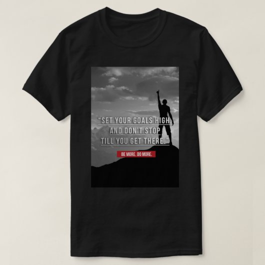 Stel uw doelen hoog - Motivatie T-shirt (Design voorkant)