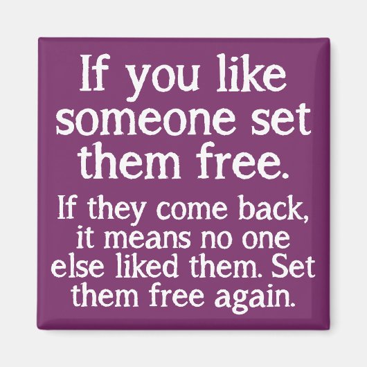 Stel ze in de vrije Funny Fridge Magnet-koelkast Magneet (Voorkant)