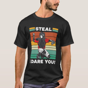 Stelen Ik Durf Jou Honkbal Catcher Honkbalspeler T-shirt