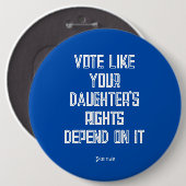 Stem alsof de rechten van je dochter afhankelijk z ronde button 6,0 cm (Voorkant /achterkant)