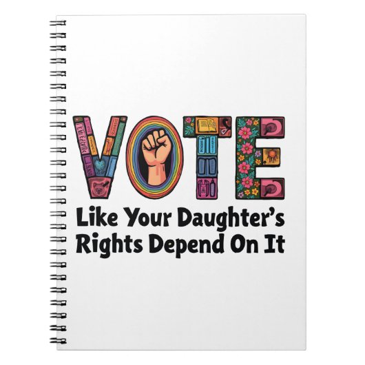 Stem alsof de rechten van je dochter ervan afhange notitieboek (Voorkant)