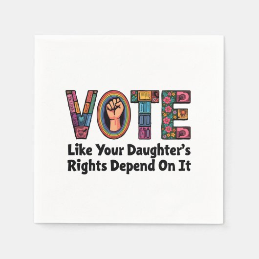 Stem alsof de rechten van je dochter ervan afhange servet (Voorkant)