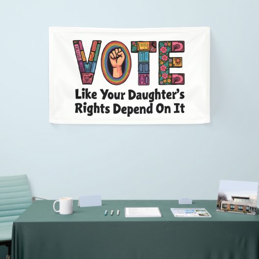 Stem alsof de rechten van je dochter ervan afhange spandoek (Beurs)