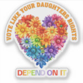 Stem alsof de rechten van je dochter ervan afhange sticker (Voorkant)