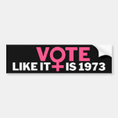 Stem alsof het 1973 abortus pro-keuze 2024 bumpersticker (Voorkant)