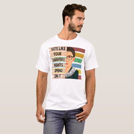 Stem alsof je dochters rechten afhangen van het re t-shirt (Voorkant volledig)