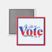 Stem alsof je stem ervan afhangt magneet (Voorkant / Achterkant)