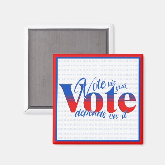 Stem alsof je stem ervan afhangt magneet (Voorkant / Achterkant)