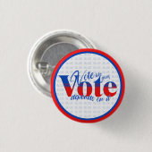 Stem alsof je stem ervan afhangt ronde button 3,2 cm (Voorkant /achterkant)