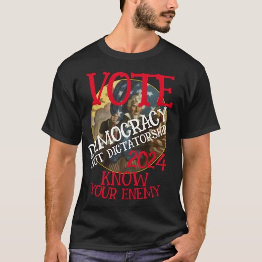 STEM DEMOCRATIE NIET DICTATUUR 2024 T-SHIRT (Voorkant)