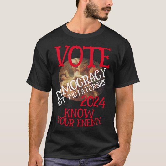 STEM DEMOCRATIE NIET DICTATUUR 2024 T-SHIRT (Voorkant)