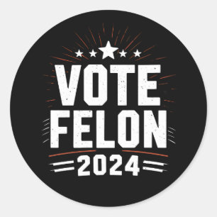 Stem Felon Trump 2024 Grappige Verkiezing Stem  Ronde Sticker