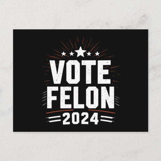 Stem Felon Trump 2024 Grappige verkiezing Stemming Briefkaart (Voorkant)