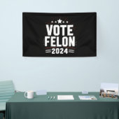 Stem Felon Trump 2024 Grappige verkiezing Stemming Spandoek (Beurs)