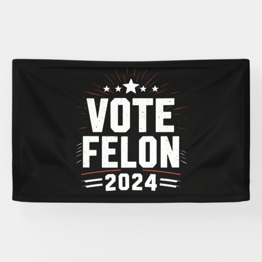 Stem Felon Trump 2024 Grappige verkiezing Stemming Spandoek (Horizontaal)
