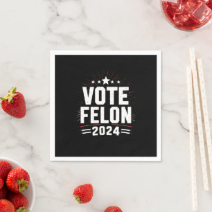Stem Felon Trump 2024 Grappige Verkiezingsstem Servet