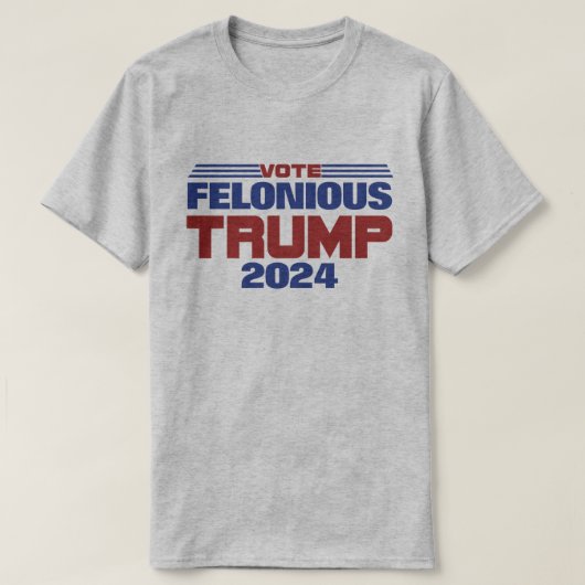 Stem Felonious Trump 2024 T-shirt (Design voorkant)
