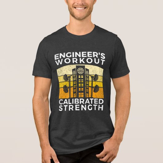 STEM Gym, Engineer's Workout, Calibrated Strength Tri-Blend Shirt (Voorkant)