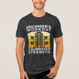 STEM Gym, Engineer's Workout, Gekalibreerde Kracht Tri-Blend Shirt