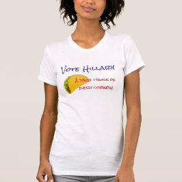 "Stem Hillary. Een taco-vrachtwagen op elke hoek!" T-shirt