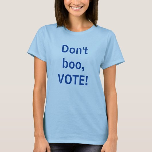 Stem in plaats van boe roepen t-shirt (Voorkant)