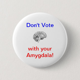 Stem niet met je Amygdala! Ronde Button 5,7 Cm