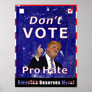Stem niet op het Poster van de Pro Hate Campaign