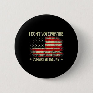 Stem niet op veroordeelde misdadigers Anti-Trump 3 Ronde Button 5,7 Cm