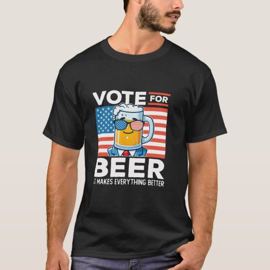 Stem op bier, het maakt alles beter in Amerika T-shirt (Voorkant)