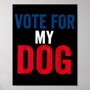 Stem op hond grappige hondliefhebber verkiezingen poster