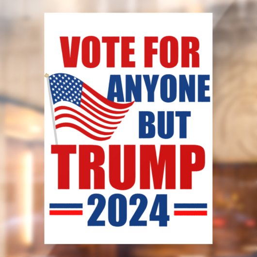 Stem op iedereen behalve Trump 2024 Amerikaanse ve Raamsticker (Vel 2)