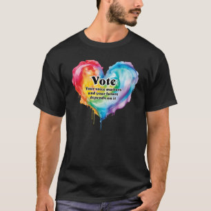 Stem op je stem is belangrijk t-shirt