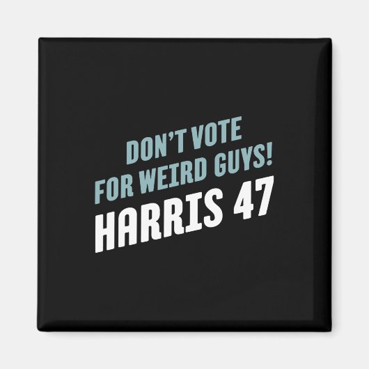 Stem op rare jongens! Harris 47 Magneet (Voorkant)